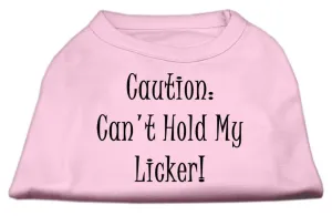 Can't Hold My Licker Screen Print Shirts Light Pink XL (16)